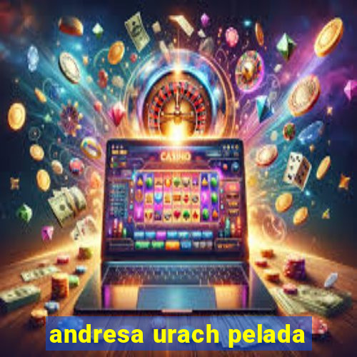 andresa urach pelada